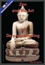 Zen and the Art of De-programming (Vol.1, Lipstick and War Crimes Series)