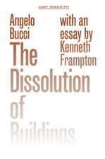 The Dissolution of Buildings