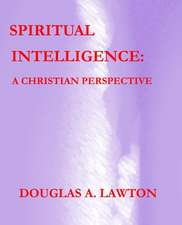 Spiritual Intelligence: A Christian Perspective