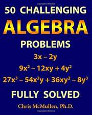 Mcmullen, C: 50 CHALLENGING ALGEBRA PROBLEM