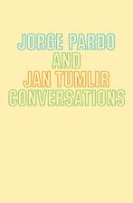 Jorge Pardo & Jan Tumlir: Conversations