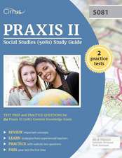 Praxis II Social Studies (5081) Study Guide: Test Prep and Practice Questions for the Praxis II (5081) Content Knowledge Exam