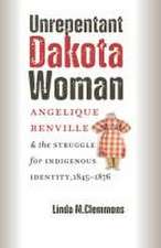 Clemmons, L: Unrepentant Dakota Woman