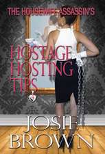 The Housewife Assassin's Hostage Hosting Tips