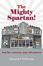 The Mighty Spartan! And his common man adventures