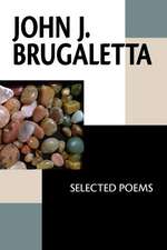 John J. Brugaletta: Selected Poems