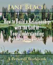 How to Build a Relationship with the God of Your Understanding