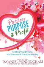 Passion, Purpose & Profit