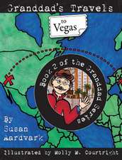 Granddad's Travels To Vegas [Book 2 Of The Granddad Series]