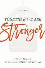 Together We Are Stronger