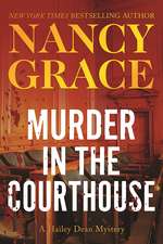 Murder in the Courthouse: A Hailey Dean Mystery