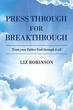 Robinson, L: PR THROUGH FOR BREAKTHROUGH