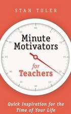 Minute Motivators for Teachers