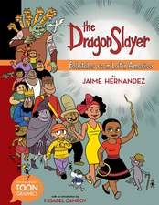 The Dragon Slayer: Folktales from Latin America: A Toon Graphic