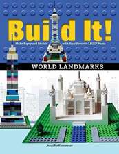 Build It! World Landmarks: Make Super-Cool Models from Your Favorite Lego Parts