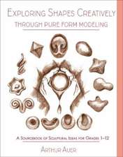 Auer, A: Exploring Shapes Creatively Through Pure Form Model