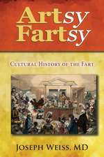 Artsy Fartsy: Cultural History of the Fart