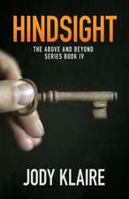 Hindsight: The Above and Beyond Series, Book 4