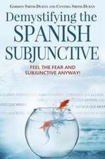 Demystifying the Spanish Subjunctive