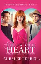 Follow Your Heart