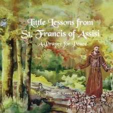 Little Lessons from St. Francis of Assisi