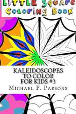 Parsons, M: Kaleidoscopes to Color