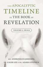 The Apocalyptic Timeline in The Book of Revelation