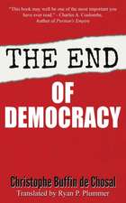 The End of Democracy