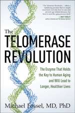 The Telomerase Revolution