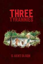 Three Tyrannies