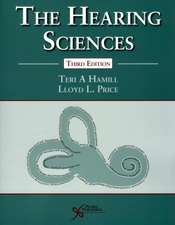 THE HEARING SCIENCES 3RD ED