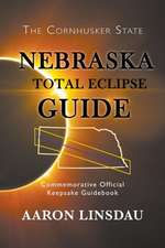 Nebraska Total Eclipse Guide