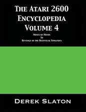 The Atari 2600 Encyclopedia Volume 4