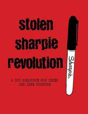 Stolen Sharpie Revolution Hc: A DIY Zine Resource