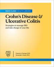 Mayo Clinic On Crohn's Disease And Ulcerative Colitis: Strategies to manage your IBD and thrive