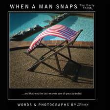 When a Man Snaps: The early year