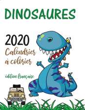 Dinosaures 2020 calendrier à colorier (édition française)