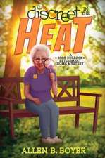 Discreet in the Heat: A Bess Bullock Retirement Home Mystery