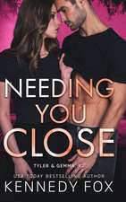 Fox, K: Needing You Close