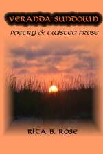 Veranda Sundown: Poetry and Twisted Prose