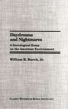 Daydreams and Nightmares: A Sociological Essay on the American Environment