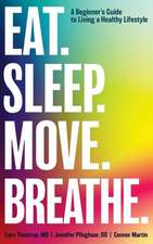 EAT. SLEEP. MOVE. BREATHE