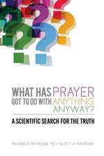 What Has Prayer Got To Do With Anything, Anyway?