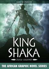 King Shaka: Zulu Legend