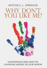 Why Don't You Like Me?: Unconscious Bias and the Changing Mosaic of Our Nation