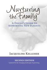 Nurturing the Family: A Doula's Guide to Supporting New Parents