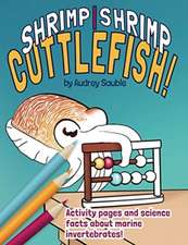 Shrimp, Shrimp, Cuttlefish: A Coloring Book for Kids