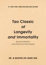 Tao Classic of Longevity and Immortality: Sacred Wisdom and Practical Techniques