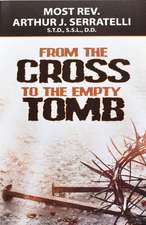 From the Cross to the Empty Tomb