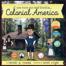 If You Were Me and Lived in... Colonial America